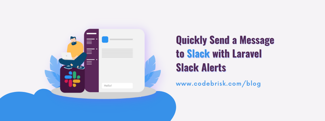 Quickly send a message to Slack with Laravel Slack Alerts